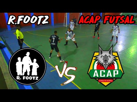 R.FOOTZ vs ACAP FUTSAL  - JOGO COMPLETO