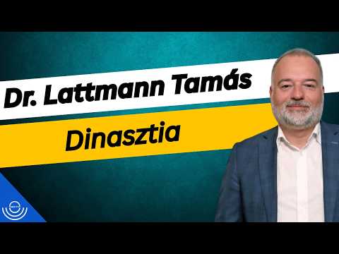 Pirkadat: Dr. Lattmann Tamás – Dinasztia