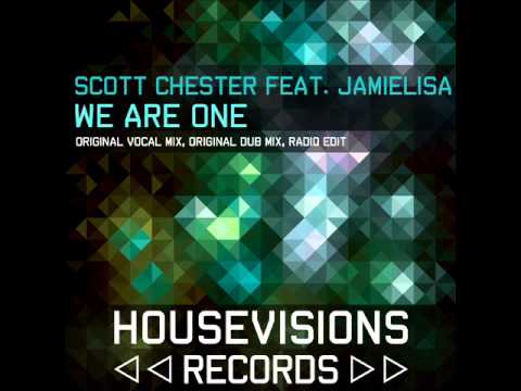 Scott Chester feat  Jamielisa - We Are One (Original Radio Mix)