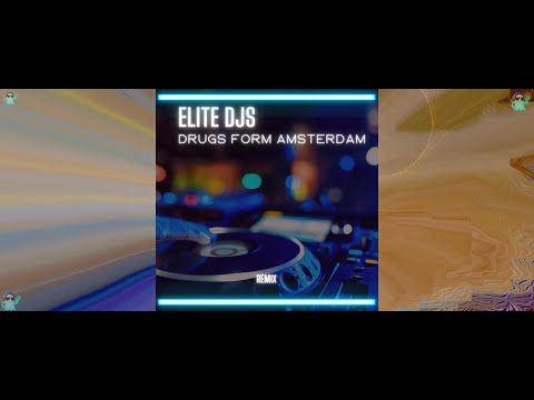 Drugs from Amsterdam - Remix - ELITE Djs - Music Visualization - Trippy - 4K