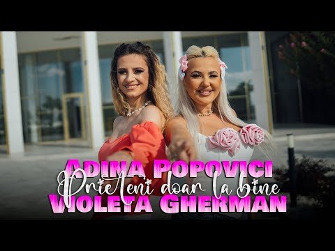 Adina Popovici și @VioletaGherman. 💥 Prieteni doar la bine - 2024