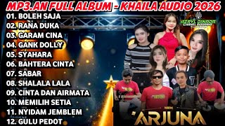 Download lagu Mp3.an Full Album Terbaru ( New ARJUNA x KHAILA AUDIO ) Auto Jernih 2026 mp3