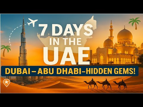 7 Days in the UAE: Ultimate Travel Itinerary (Dubai, Abu Dhabi & Hidden Gems)