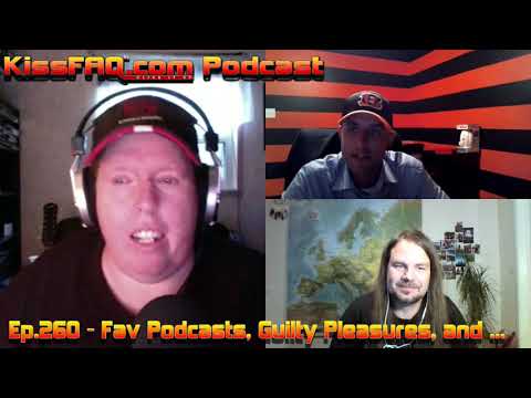 KissFAQ Podcast Ep.260 - Fav Podcasts, Guilty Pleasures and More ...