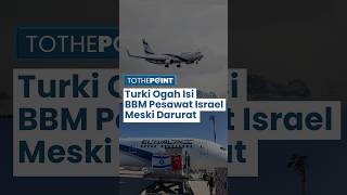 Pesawat Israel Mendarat Darurat di Turki karena Penumpang Sakit, Pihak Bandara Antalya Ogah Isi BBM