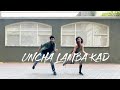 UCHA LAMBA KAD Song | Dance Cover | Abhishek Vernekar Choreography | Ft. Aanchal Chandna