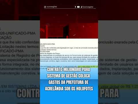 Contrato milionário para sistema de gestão coloca gastos da Prefeitura de Acrelândia sob os holofote
