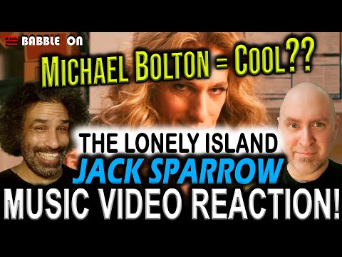 THE LONELY ISLAND feat. MICHAEL BOLTON - JACK SPARROW: BABBLE ON Music Video Reaction *HILARIOUS!*