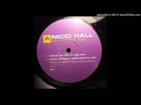 Nicci Hall - My Family Say (Steve Antony's R&b Mix)