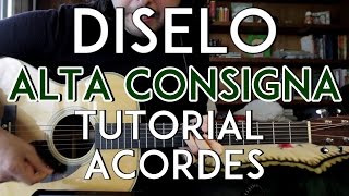 Díselo - Alta Consigna - Tutorial - ACORDES - Como tocar en Guitarra