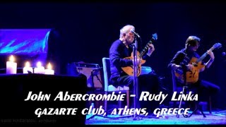 John Abercrombie & Rudy Linka - Live In Athens 18/3/2016