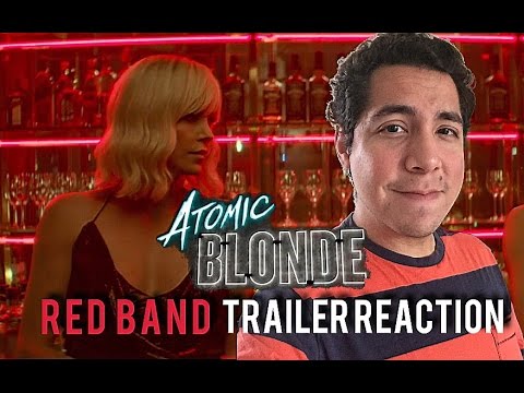 Atomic Blonde - Restricted Trailer Reaction
