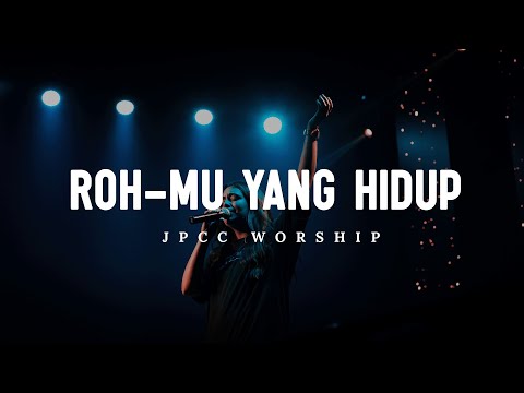 Roh-Mu Yang Hidup (Lirik) - JPCC Worship || Lagu Rohani Pilihan Terbaru 2024
