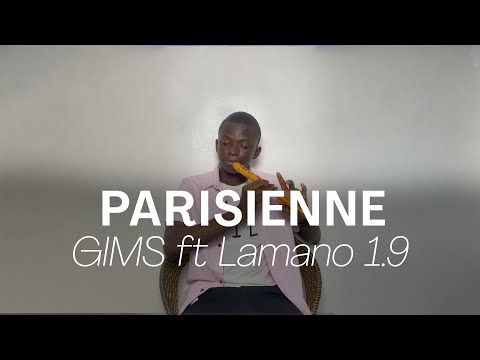 GIMS ft Lamano 1.9 - PARISIENNE - à la flute à bec