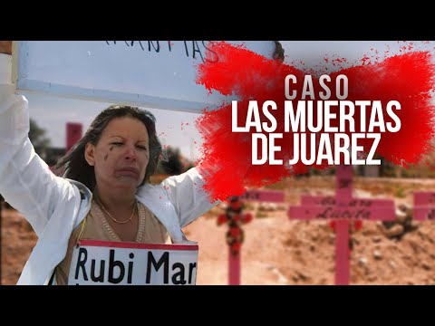 Las MUER†AS de JUAREZ ¿Cómo empezó todo?