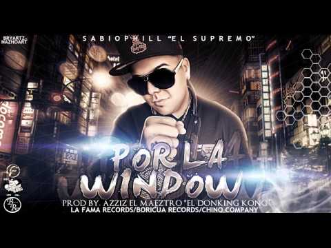 Sabiophill "El Supremo" - Por La Window (Prod. By Azziz El Donking Kong)