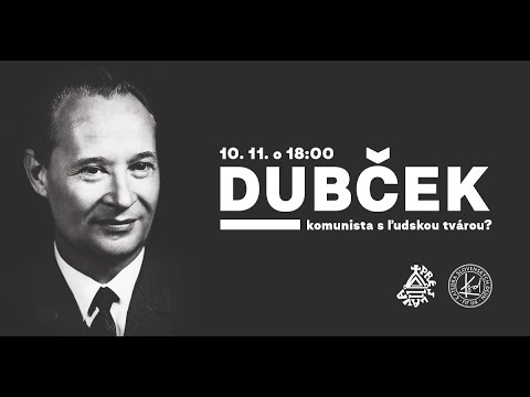 Diskusia – Dubček: komunista s ľudskou tvárou?