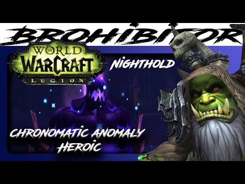 World of Warcraft ★The Nighthold Heroic★ Chronomatic Anomaly Kill