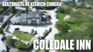 🎬 Coledale Inn ✨ Braithwaite (Nr.Keswick, Cumbria, UK)