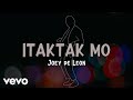 Joey De Leon Itaktak Mo Lyric Video