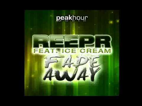 REEPR feat Ice Cream   FADE AWAY Original Mix