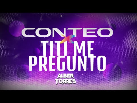 Tití Me Preguntó x Conteo - Bad Bunny & Don Omar (Mushup)