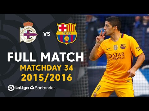 RC Deportivo vs FC Barcelona (0-8) J34 2015/2016 - FULL MATCH