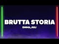 Emma, Juli - BRUTTA STORIA (Testo/Lyrics)