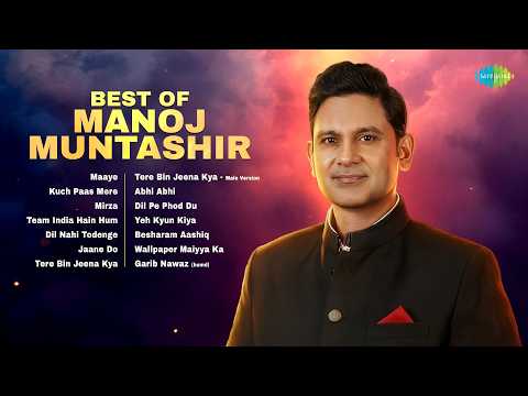 Best of Manoj  Muntashir - Audio  Jukebox  | Maaye |  Kuch Paas Mere |  Mirza |  Team  India Hain  Hum