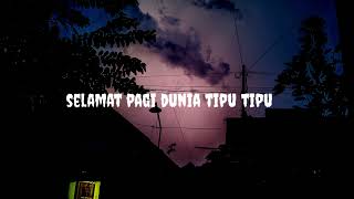 Download lagu Story wa 30detik Selamat pagi dunia tipu tipu mp3 Download lagu Story wa 30detik Selamat pagi dunia tipu tipu mp3