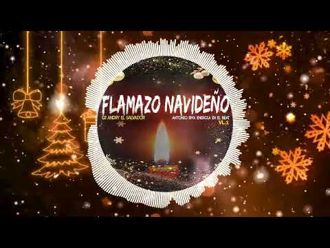 Flamazo Navideño Vl 1 Dj Andry Sv & Antonio Rmx