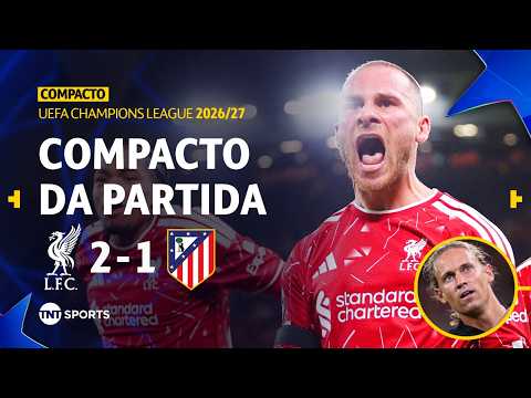 LIVERPOOL 2 X 1 ATLÉTICO DE MADRID | COMPACTO DA PARTIDA | FASE DE LIGA | CHAMPIONS LEAGUE 2026/27