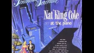 Nat King Cole  at The Piano  1955 - Penthouse Serenade -  Somebody Loves Me - Capitol 1955