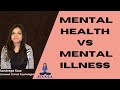 Mental Health Vs Mental Illness: Understanding the difference (Hindi)
