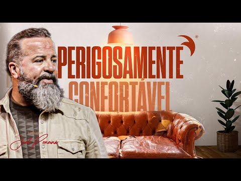 Perigosamente Confortável | Discipulado Rompendo Limites | Joel Pereira