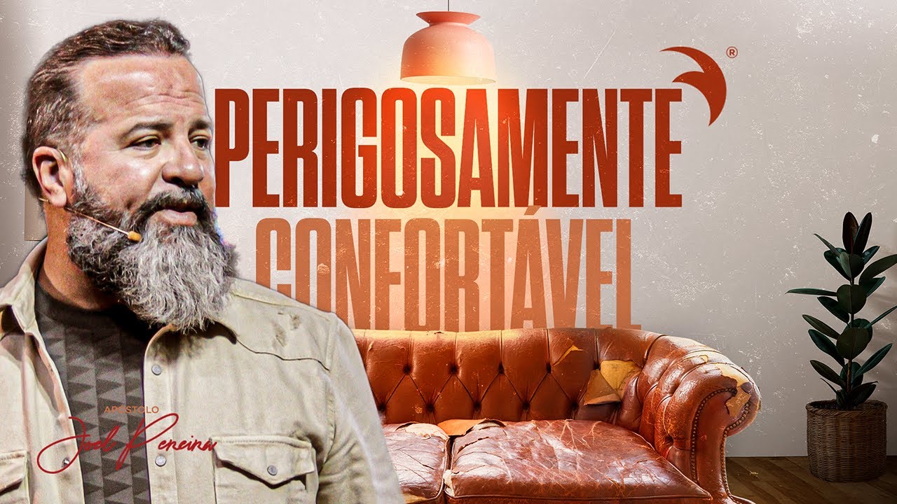Perigosamente Confortável | Discipulado Rompendo Limites | Joel Pereira