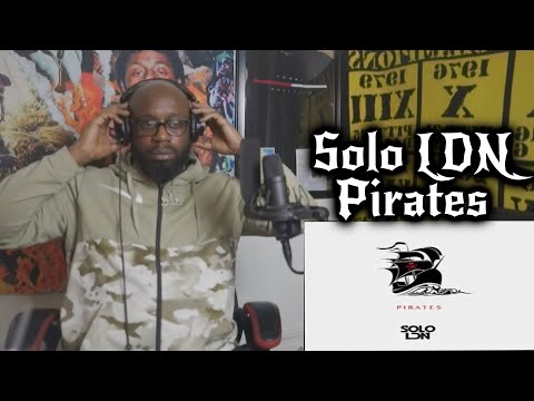 Solo LDN - Pirate (HE TAKING FOOD OUTTA MOUTHS 🤣)