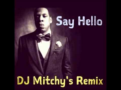 Say Hello (DJ Mitchy's Remix)
