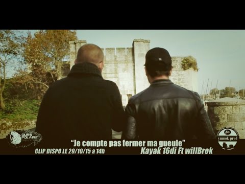 Kayak 16di FT Willbrok "Je compte pas fermer ma gueule"