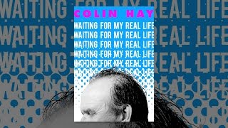 Colin Hay - Waiting For My Real Life