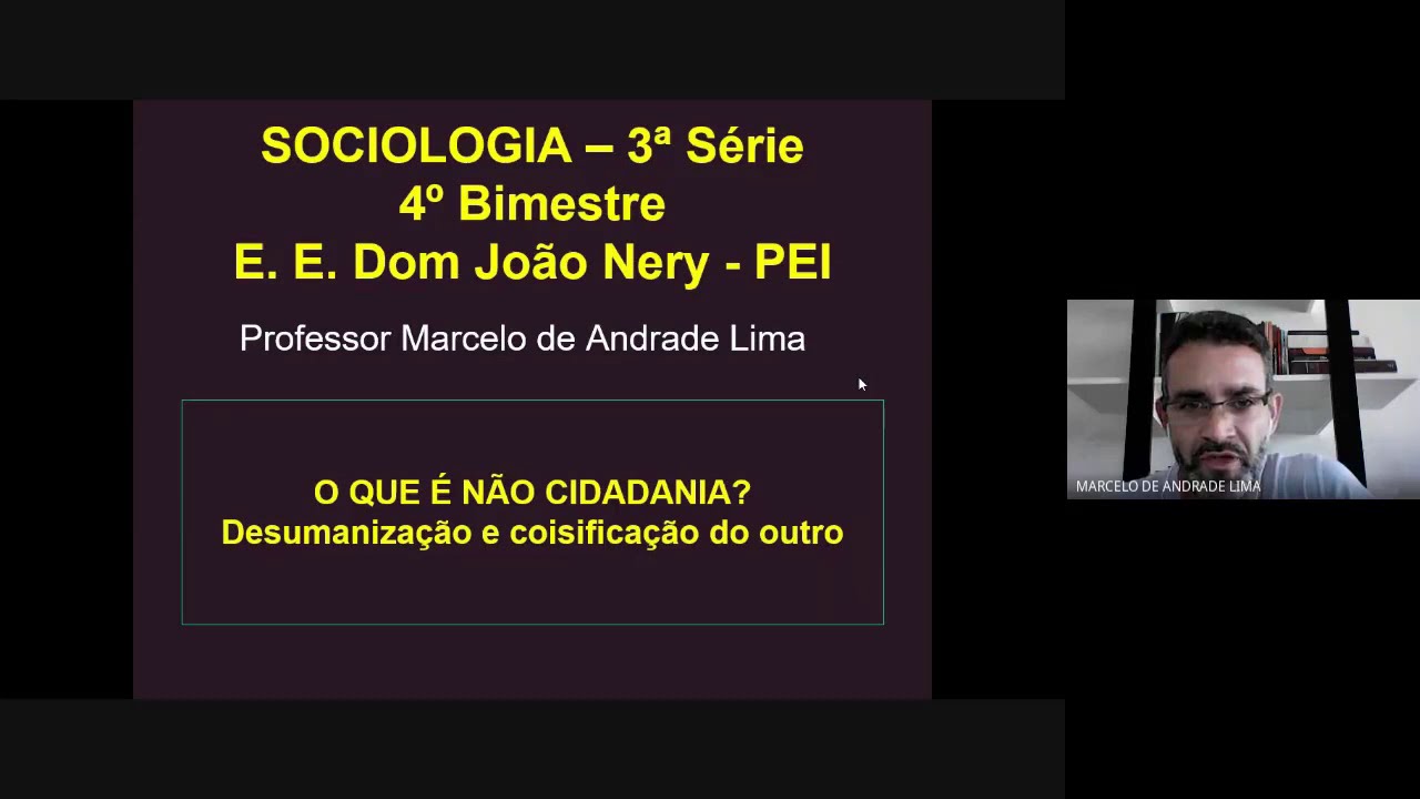 SOCIOLOGIA - 3ª SÉRIE - 4º Bimestre (O que é não cidadania Desumanização e coisificação do outro)