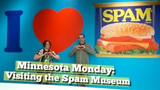 Minneosota Monday: Visting the Spam Museum