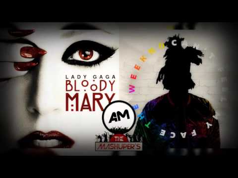 Lady Gaga Vs The Weeknd - Can't feel my bloody mary (AlerochiMashups - Mashup)