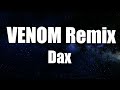 Dax Eminem VENOM Remix Lyrics