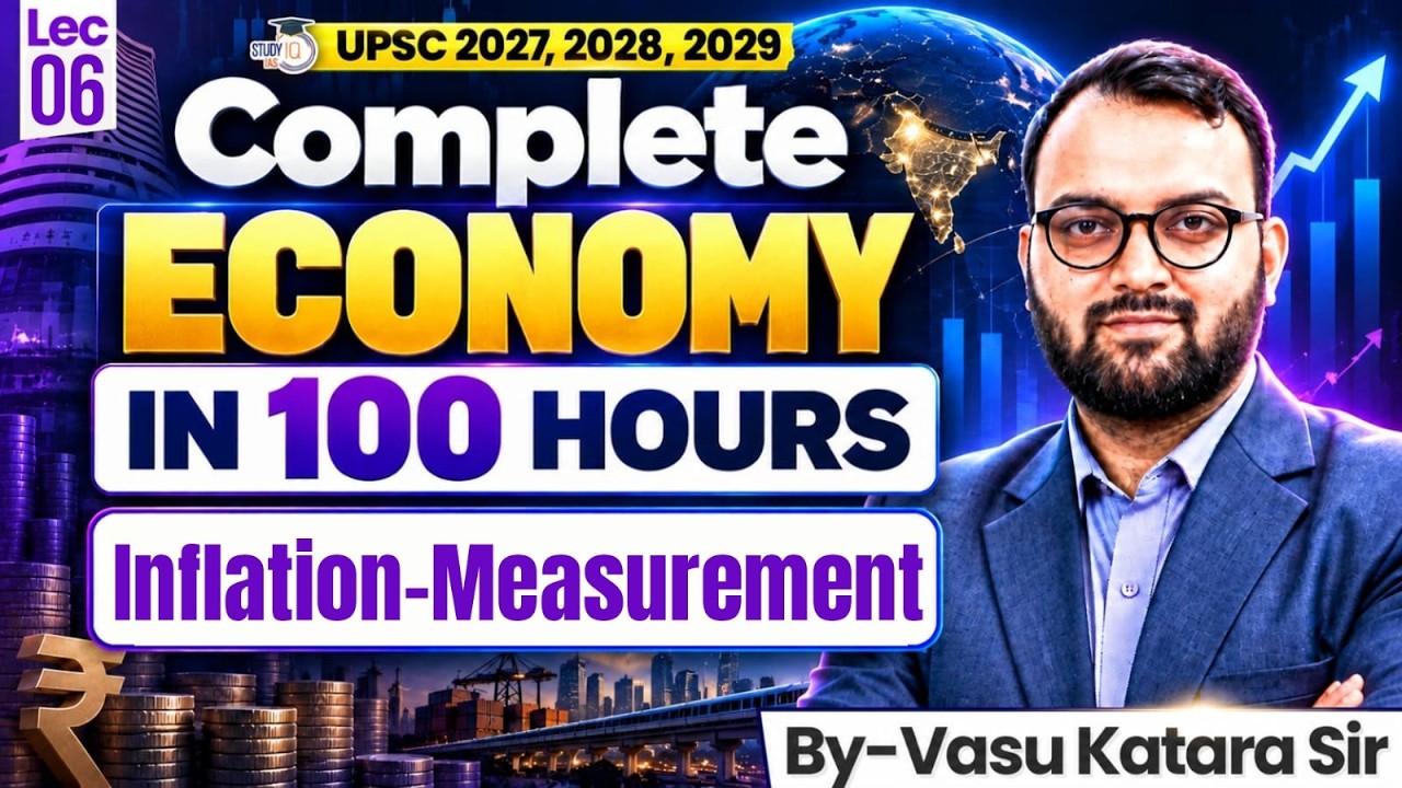 Complete Economy for UPSC 2027 to 2029 | Inflation Measurement | Lecture 06 | StudyIQ IAS
