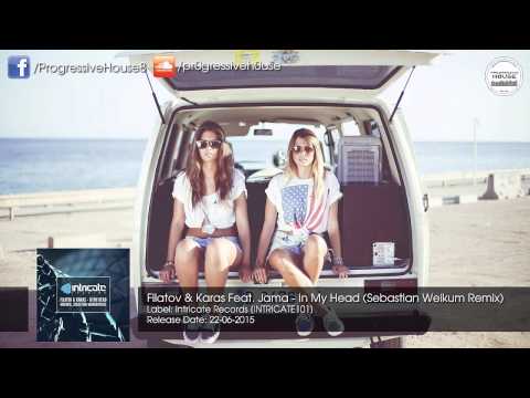 Filatov & Karas Feat. Jama - In My Head (Sebastian Weikum Remix) [Intricate]