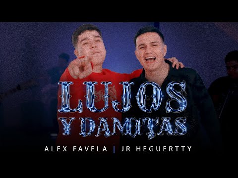 Lujos y Damitas (Video Oficial) - Alex Favela & Jr Heguertty