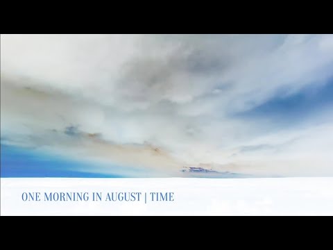 One Morning in August : Time (Official Video)
