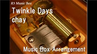 Twinkle Days/chay [Music Box]