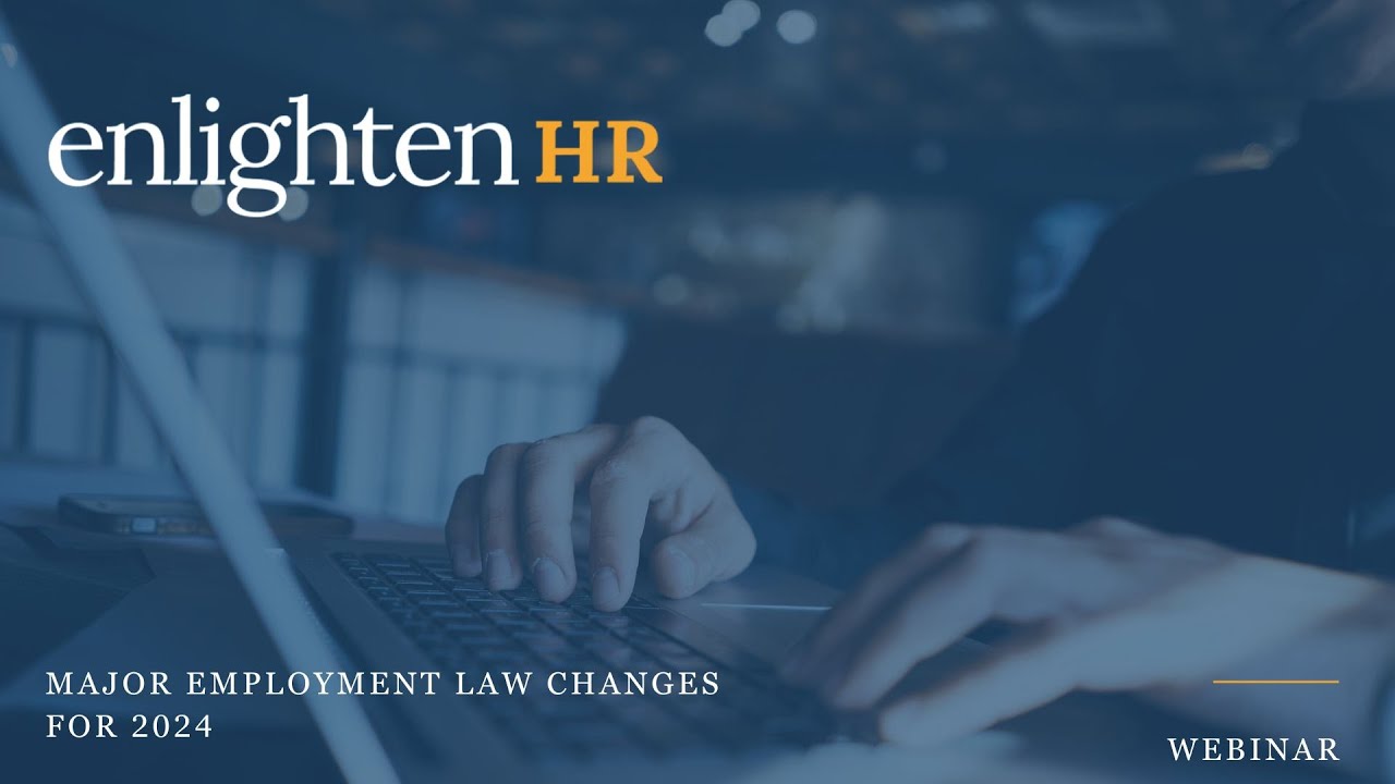 Major employment law changes for 2024: Webinar